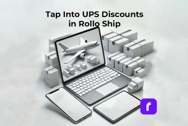 Tap into UPS Discounts in Rollo Ship